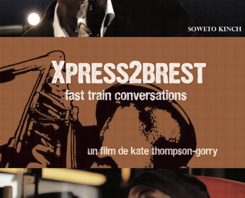 Movie poster for "Xpress2Brest: Fast Train Conversations." The top features a man playing a saxophone, with the text "Soweto Kinch." In the middle, the movie title overlays a stylized saxophone. The bottom shows a man laughing, labeled "Napoleon Solo Maddox." Directed by Kate Thompson-Gorry.